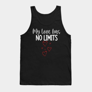 My Love Has No Limits. Cute Quote For The Lovers Out There. Tank Top